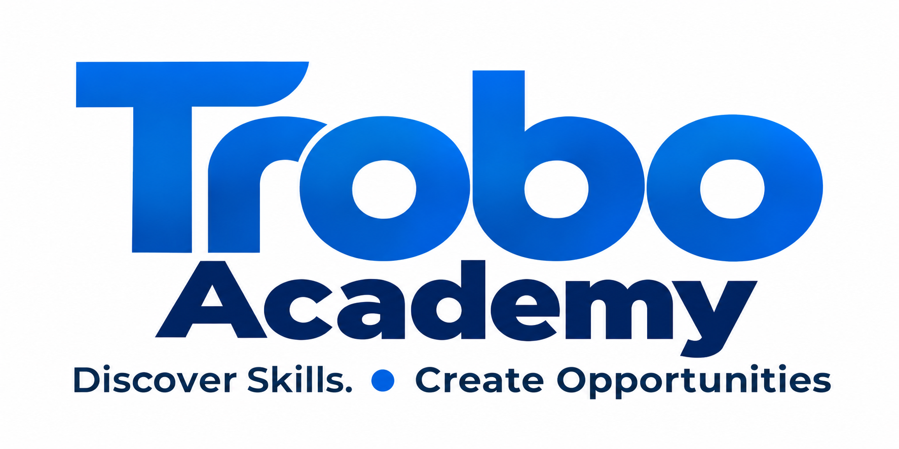 Trobo Academy — Discover Skills. Create Opportunities.